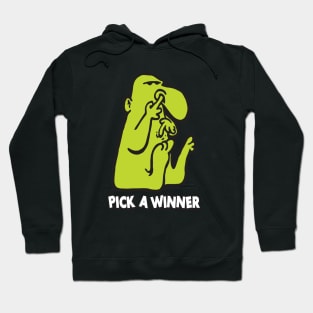 Pick A Winner Hoodie